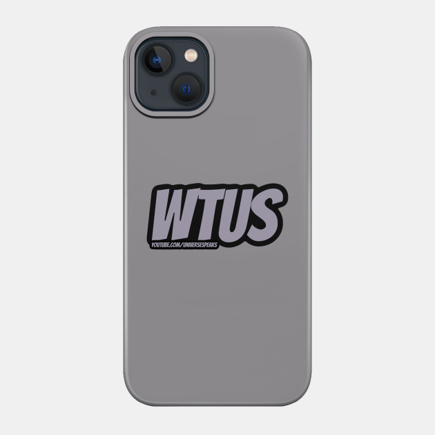 Vegas WTUS - Universe - Phone Case