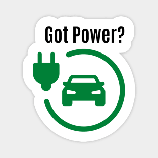 Got Power? Electric Car- Go Green Magnet