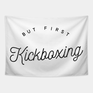 But first Kickboxing black fashion text fighter design for kickboxers Tapestry