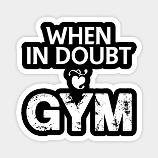 When in doubt - gym Magnet