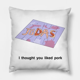 Peep Show I thought you liked pork Pillow