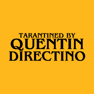 Tarantined by Quentin Directino v2 T-Shirt