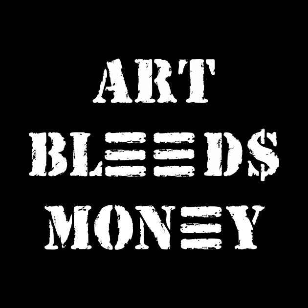 Art Bleed$ Money by Endustrie