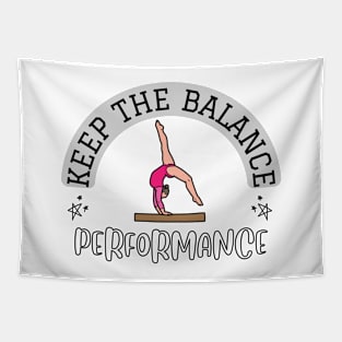 KEEP THE BALANCE * PERFORMANCE * Tapestry