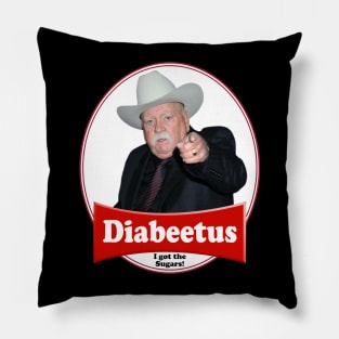 DIABEETUS I GOT THE SUGARS! Pillow