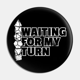 Waiting For My Turn DnD Dice Stack Pin