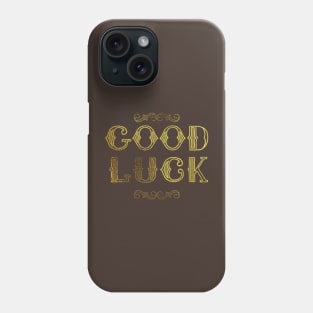 Good Luck Phone Case