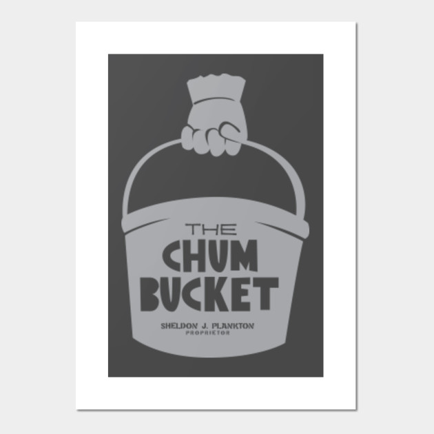 The Chum Bucket Spongebob Squarepants Posters And Art Prints Teepublic