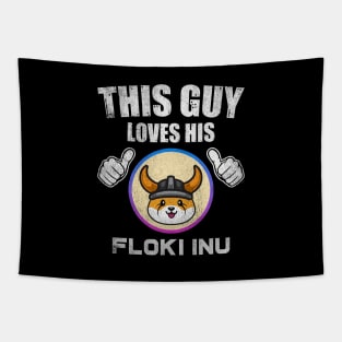 This Guy Loves His Floki Inu Coin Valentine Floki Army Crypto Token Cryptocurrency Blockchain Wallet Birthday Gift For Men Women Kids Tapestry