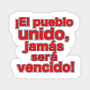 El Pueblo Unido Jamas Sera Vencido Magnet