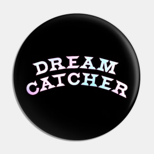 Dreamcatcher Group Typography Pin