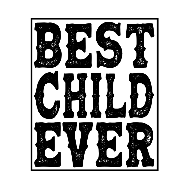 Child Son Daughter Offspring Best Child by Monstershirts