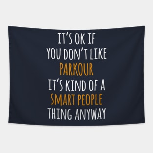 Parkour Funny Gift Idea | It's Ok If You Don't Like Parkour Tapestry