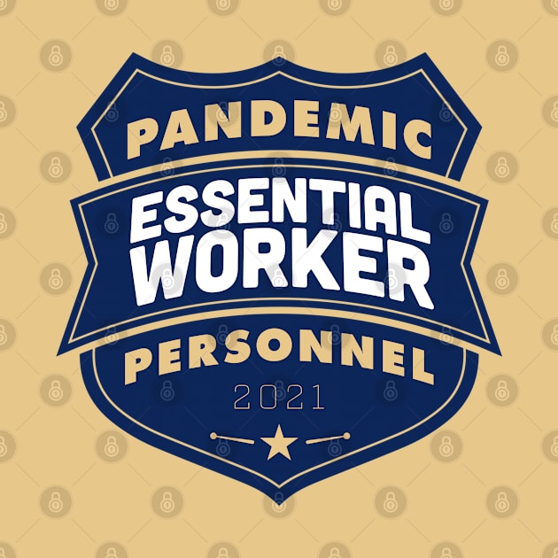 2021 Pandemic Personnel Essential Worker by CreativeWear