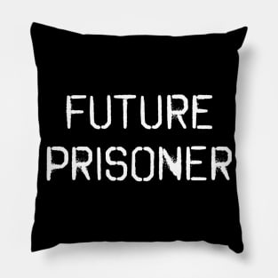 Future prisoner Pillow