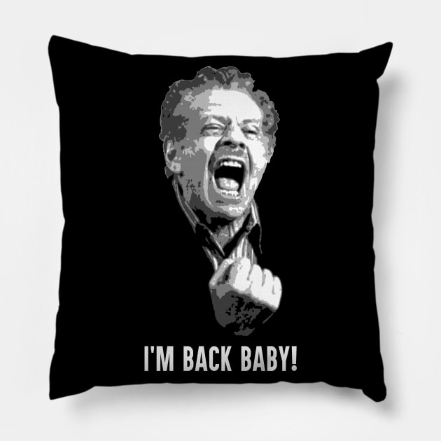 I'm back baby - Seinfeld Pillow by TheMarineBiologist