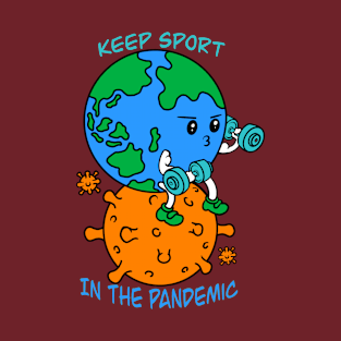 Keep sport in the pandemic T-Shirt