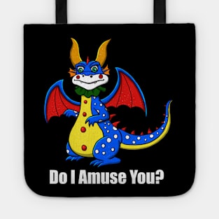 Do I Amuse You Clown Dragon Tote