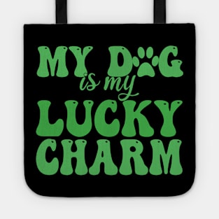 my dog is my lucky charm Tote