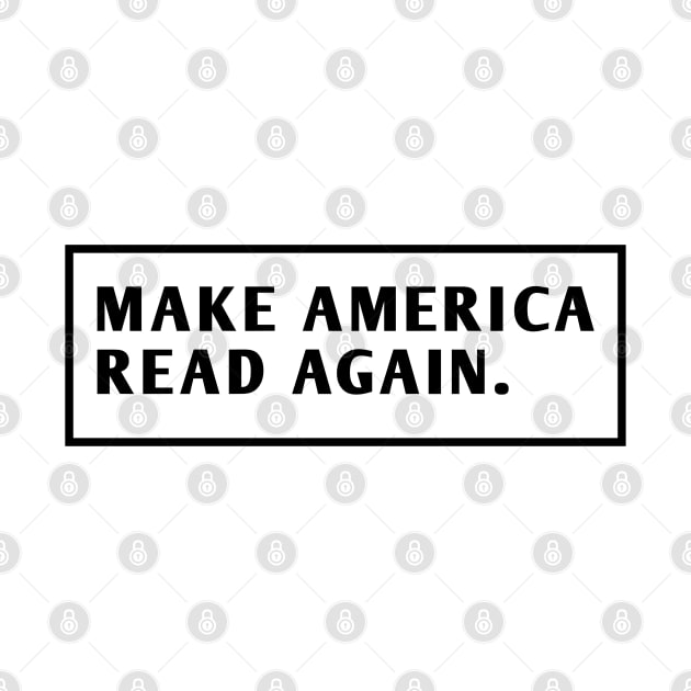 Make America Read Again by BlackMeme94