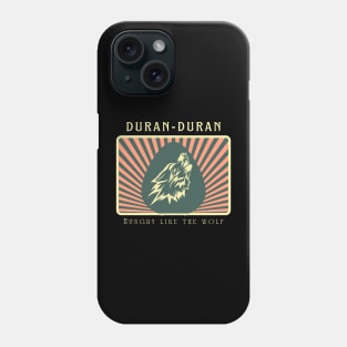 Hungry like the wolf Phone Case