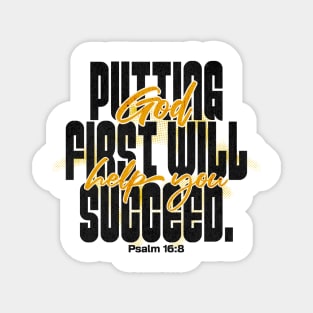 Putting God First Will Help You Succeed Magnet