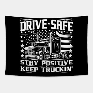 Drive Safe, Stay Positive, Keep Truckin' Tapestry
