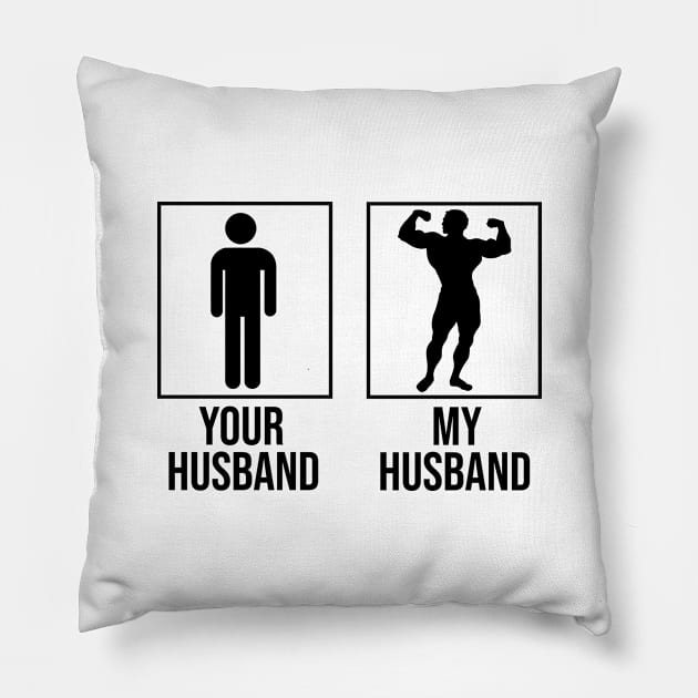 Your Husband My Husband Fitness Workout Pillow by FancyVancy