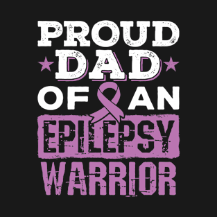 Epilepsy Awareness Shirt - Proud Dad of Epilepsy Warrior T-Shirt