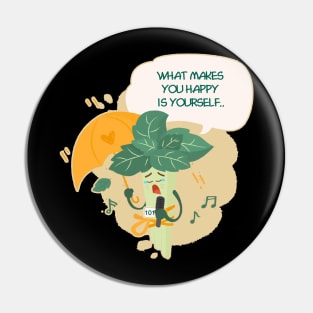 what makes you happy is yourself Pin