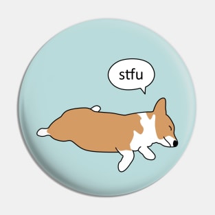 Corgi Nap - stfu Pin