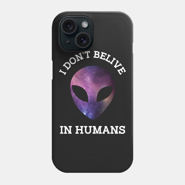 I Don't Believe In Humans Phone Case by hothippo