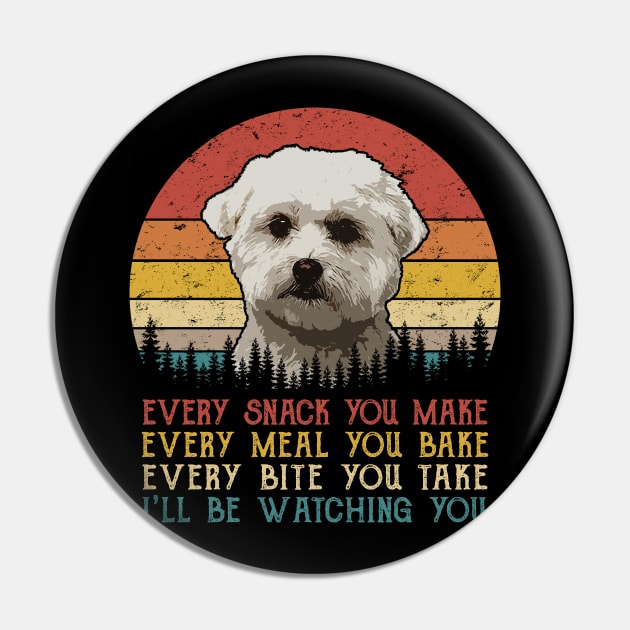 Vintage Every Snack You Make Every Meal You Bake Bichon Frise Pin by SportsSeason