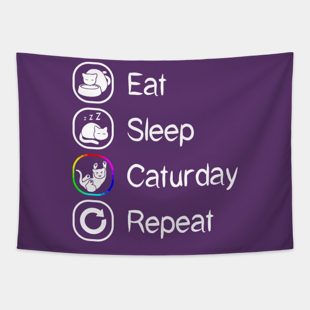 Eat Sleep Caturday Repeat Tapestry by CCDesign