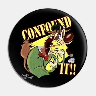 CONFOUND IT!! Pin