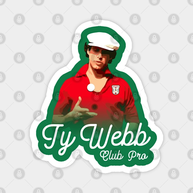 TY WEBB Magnet by YourLuckyTee