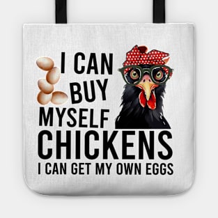 I Can Buy My Self Chickens Tote