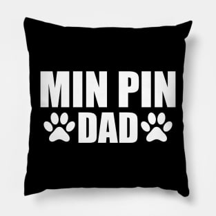 Min Pin Dad - Min Pin Dog Dad Pillow