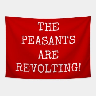 The Peasants Are Revolting! Funny Workers Rebellion Pun Tapestry
