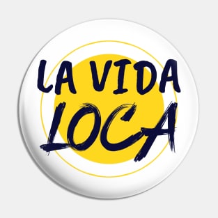 La Vida Loca Sunny Design Pin