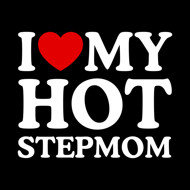 I LOVE MY HOT STEPMOM by WeLoveLove