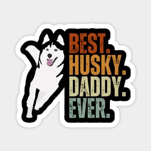 Vintage Best Dog Daddy Ever Siberian Husky Father's Day Gift Magnet