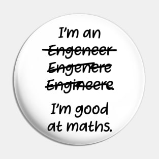 I&#39;m good at maths. enginere engineere enginere engineer Pin