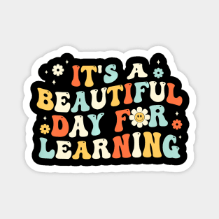 Its A Beautiful Day For Learning Cute Teacher First Day Magnet