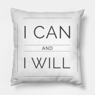 I Can And I Will Inspiring Message Pillow