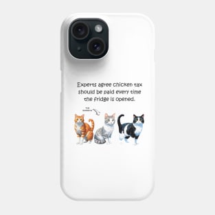 Experts agree chicken tax should be paid every time the fridge is opened - funny watercolour cat design Phone Case