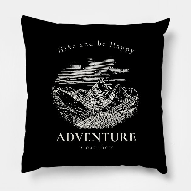 Hike and be Happy Pillow by Iskapa