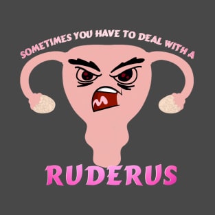 Rude uterus T-Shirt