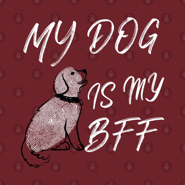 MY DOG IS MY BFF by Hala-store1