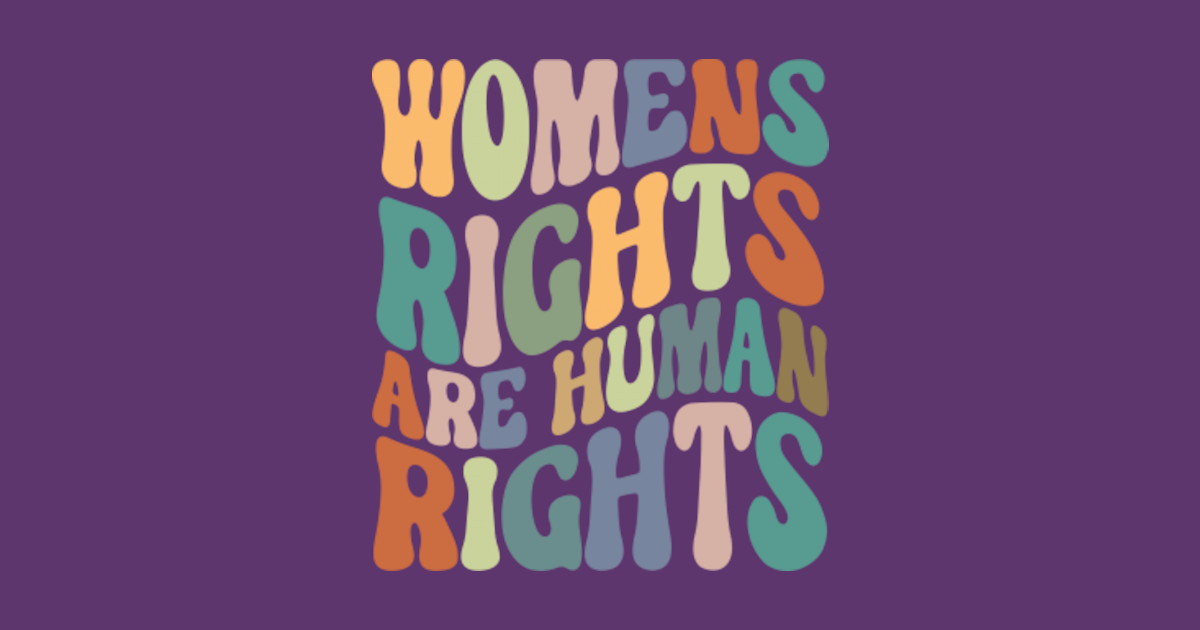 Retro Womens Rights Are Human Rights Womens Rights T Shirt Teepublic 1835